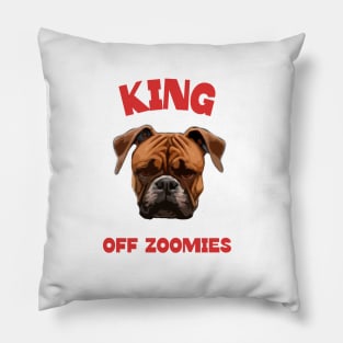 Boxer dog king of zoomies Pillow