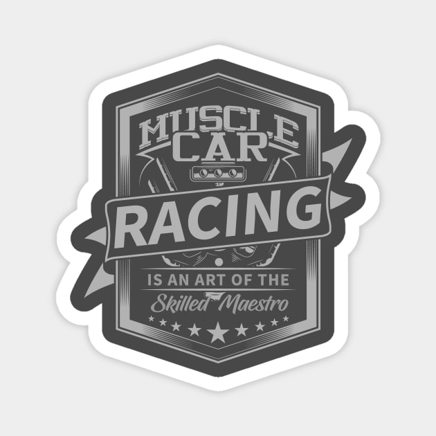 Muscle Car Racing is an art of the skilled maestro Magnet by Vroomium