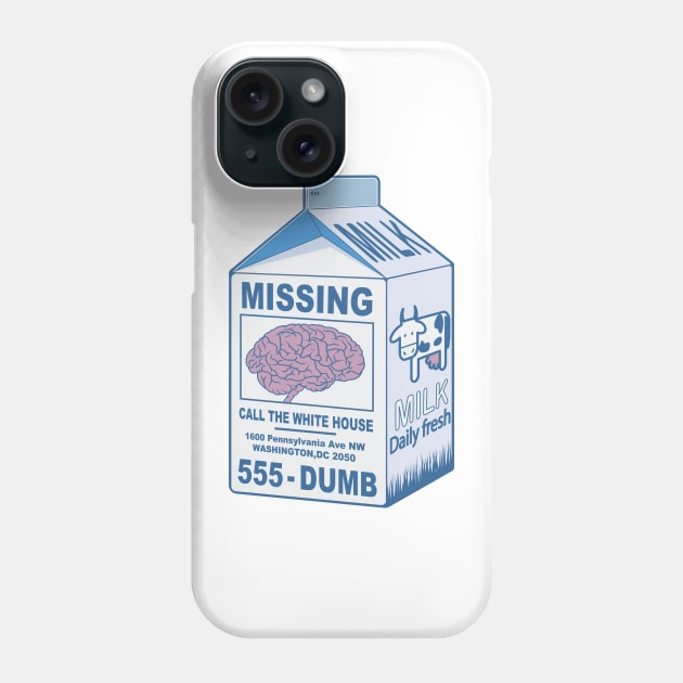 Anti-Trump : Brain missing Phone Case by Manikool