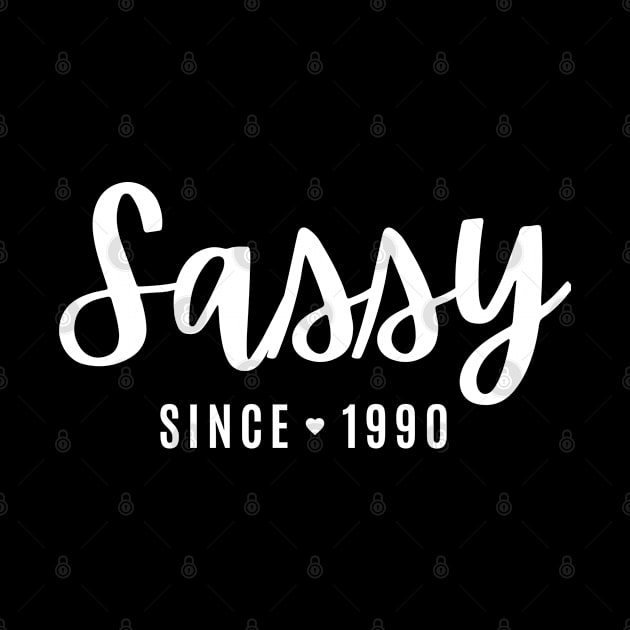 Sassy Since 1990 by Hello Sunshine