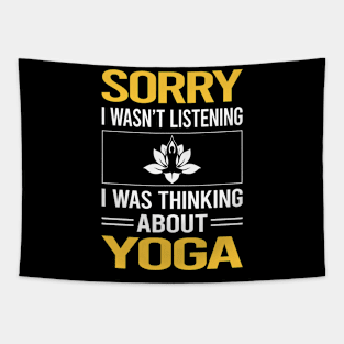 Sorry I Was Not Listening Yoga Tapestry