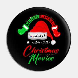 Most Likely to watch all the Christmas Movies Pin