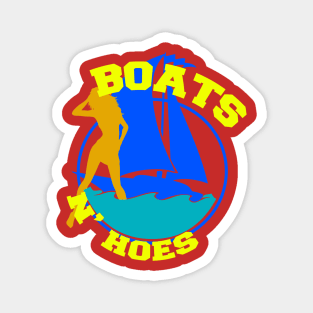 Boats n' Hoes Magnet