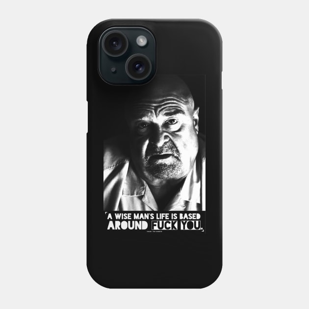 A Wise Man's Life is Based Around Fuck You - Funny Phone Case by Pointless_Peaches