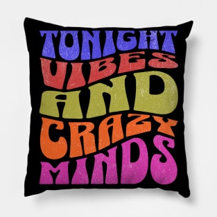 Tonight Vibes Pillow