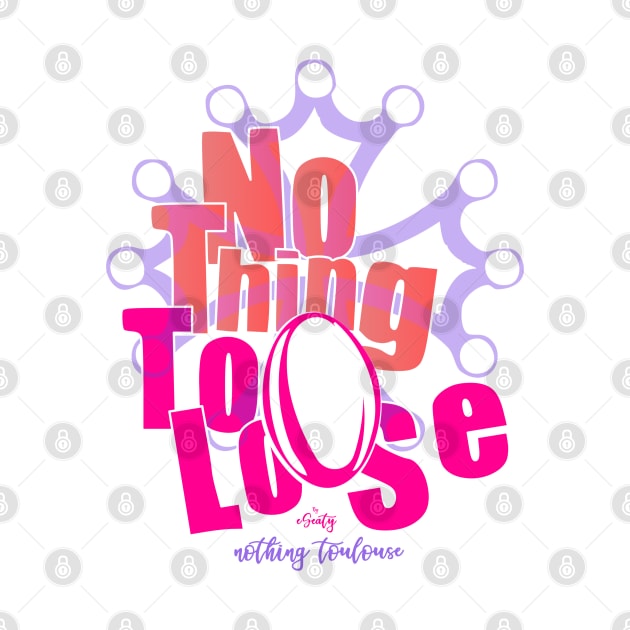 Nothing toulouse (to lose) by eSeaty