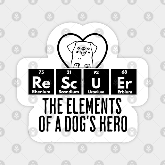 ReScUEr: The Elements of a Dog's Hero, Dog Rescue design Magnet by Luxinda