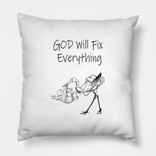 god will fix it Pillow