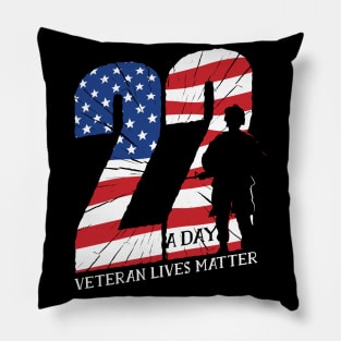 22 a day veteran lives matter Pillow