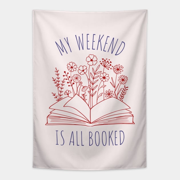 My weekend is all booked phrase Tapestry by ZnShirt