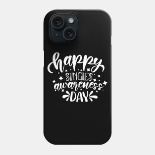 Happy Singles Awareness day white Phone Case