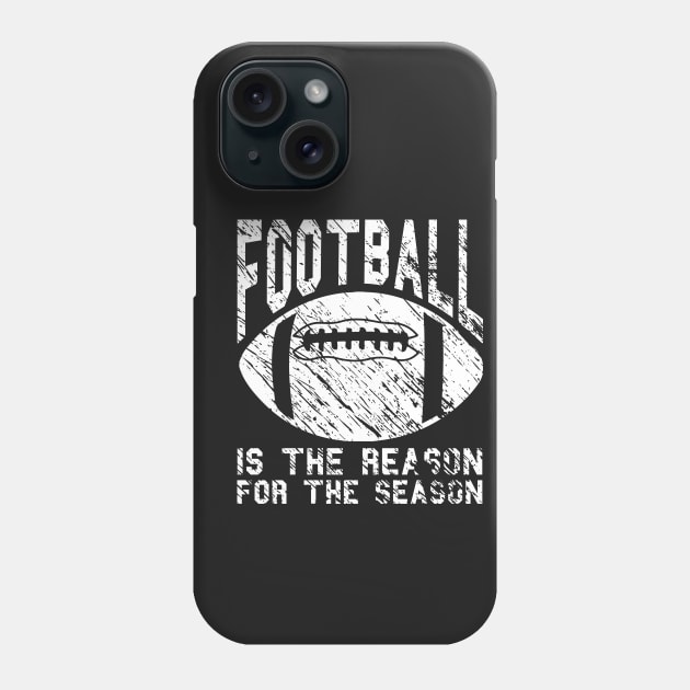 Football Is The Reason For The Season Phone Case by joshp214