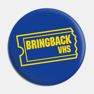 Bring Back VHS Pin