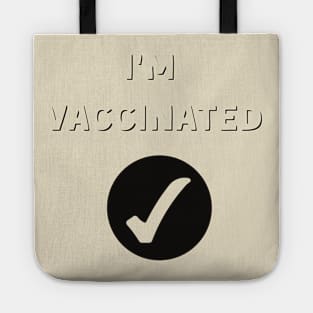 I'm Vaccinanated Tote