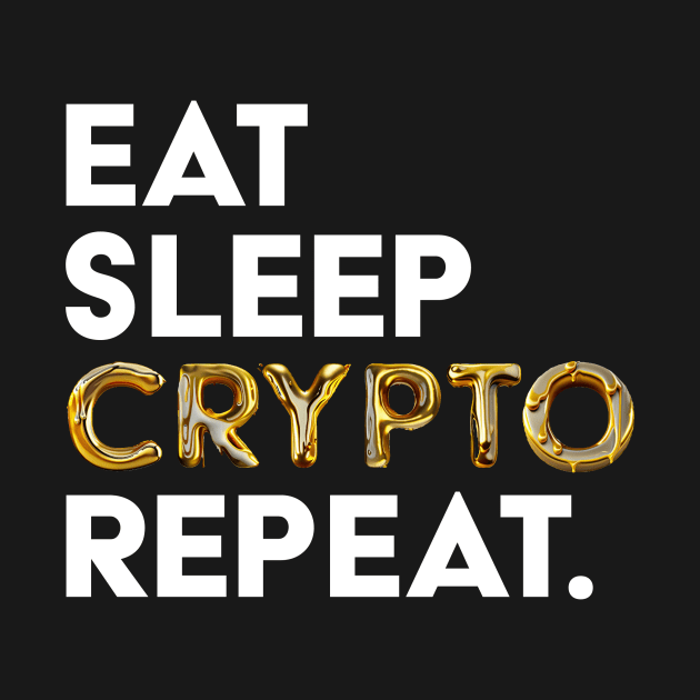 Eat-Sleep-Crypto-GOLD by Integritydesign