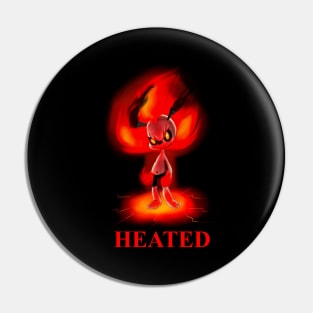 Be Heated (Title) Pin