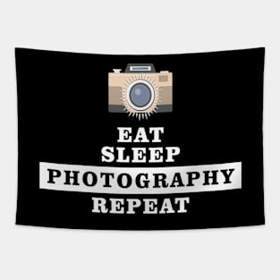 Eat Sleep Photography Repeat - Funny Quote Tapestry