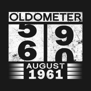 Oldometer 59-60 Born In August 1961 Funny 60th Birthday Gift T-Shirt