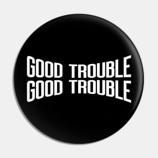 Good Trouble Pin