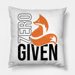 Zero Fox Given Pillow