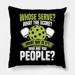 Whose Serve? What's the score? What day? - Pickleball Pillow