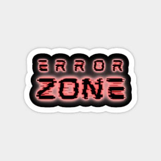 ERROR ZONE Magnet