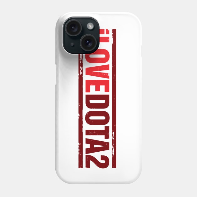 i Love Dota 2 Design Phone Case by diardo