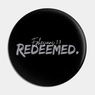 Redeemed, Ephesians 1:7 Pin