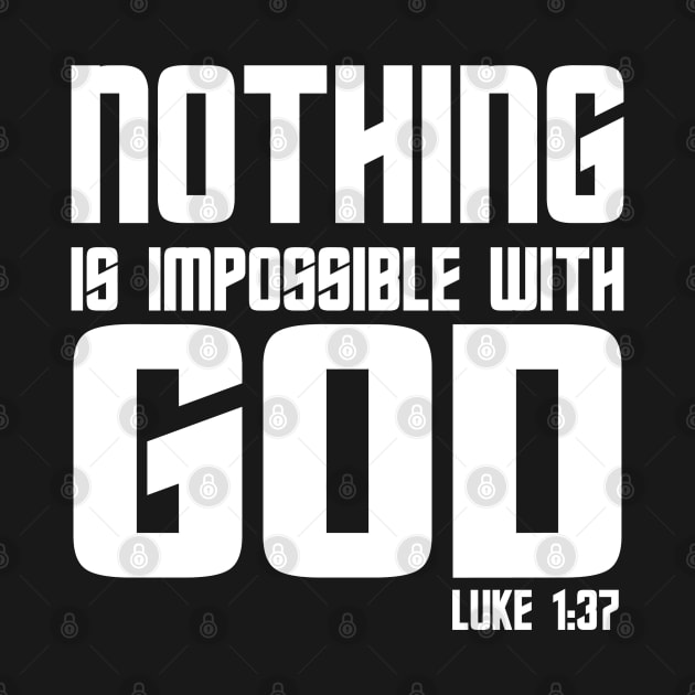 Nothing is Impossible With God | Christian T-Shirt, Hoodie and Gifts by ChristianLifeApparel