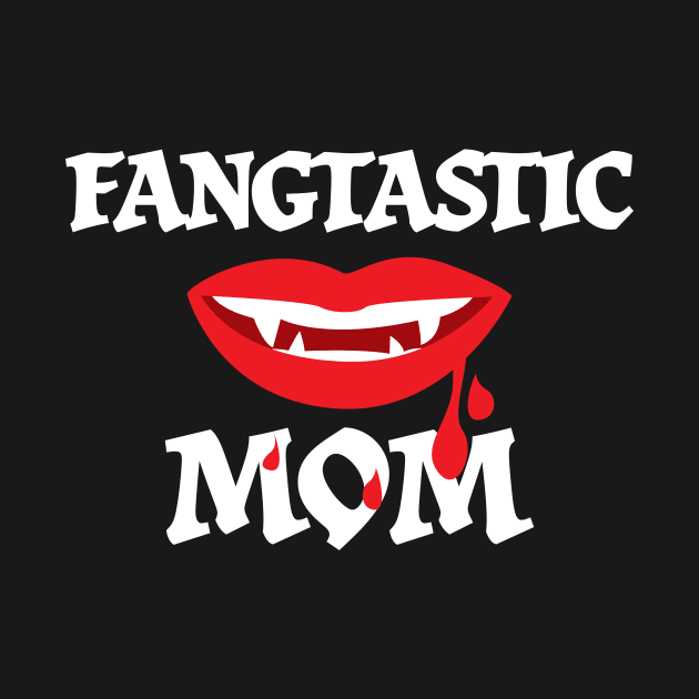 Fangtastic Mom Halloween Costume For Vampire Fan by JeZeDe