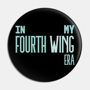 In My Fourth Wing Era Turquoise Pin