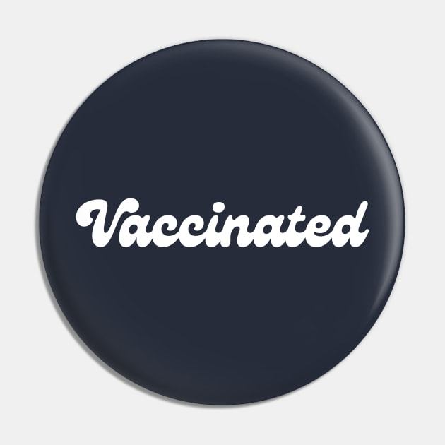 Vaccinated Pin by Chaotically Yours