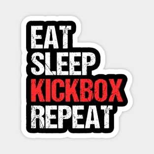 Eat, sleep, kickbox, repeat - kickboxing Magnet