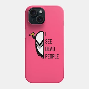 I See Dead People - Vulture the Wise Phone Case