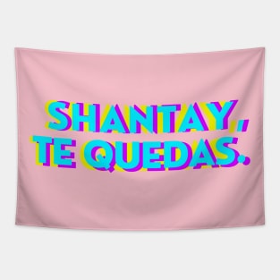 Shantay, te quedas in blue Tapestry