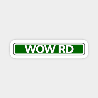 Wow Road Street Sign Magnet