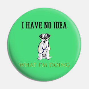 i have no idea what i'm doing Pin