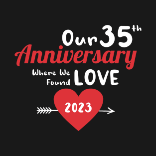 35th Anniversary where we found love 2023 T-Shirt