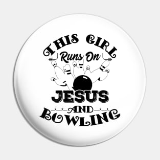 This Girl Runs On Jesus And Bowling graphic Christian Gift Pin