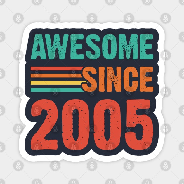 Vintage Awesome Since 2005 Magnet by Emma