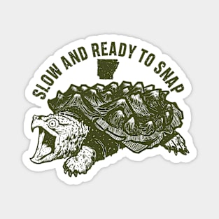 Slow and Ready to Snap Magnet