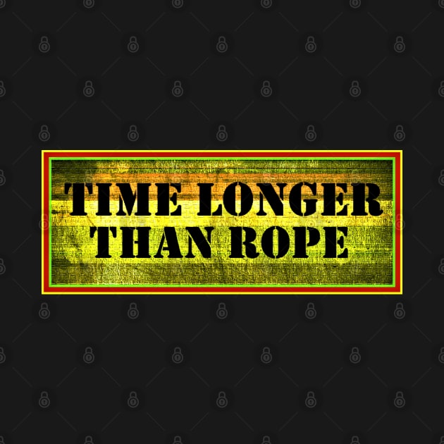 Time Longer Than Rope Jamaican Philosophy by Tony Cisse Art Originals