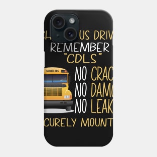 School Bus Driver Remember CDLS Phone Case