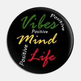 Positive Vibes, Positive Mind, Positive Life, Rasta Pin