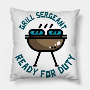 Father day gift for the grilling Sergeant in you great gift ideas Pillow