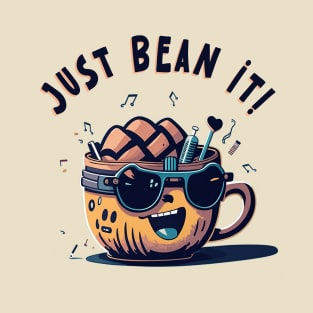 Just Bean It! T-Shirt