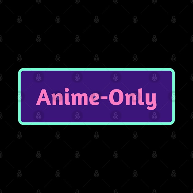 Anime Only by In Asian Spaces