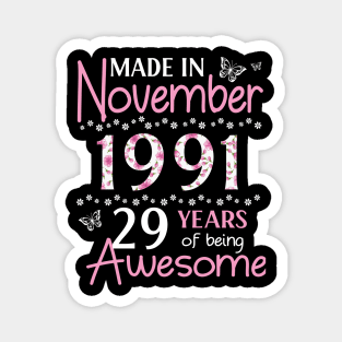 Mother Sister Wife Daughter Made In November 1991 Happy Birthday 29 Years Of Being Awesome To Me You Magnet