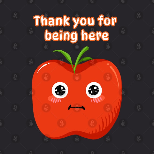 Thank you for being here - Cute Apple by Manda Colors