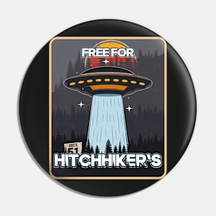 UFO FREE FOR HITCHHIKERS Pin